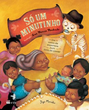 Só um minutinho: Um conto de esperteza num livro para contar