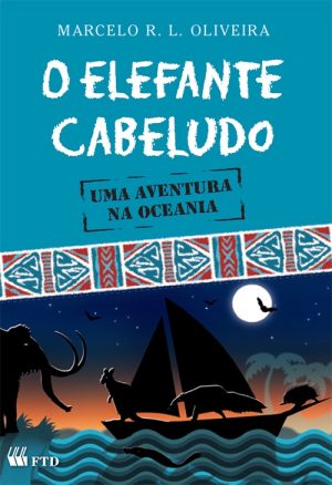 O elefante cabeludo (Col. Quero mais)