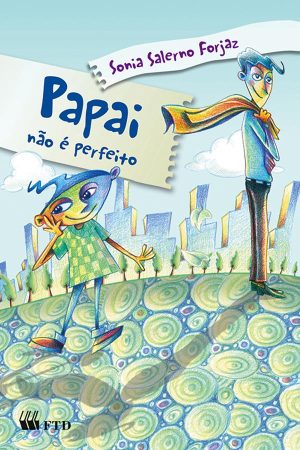 Papai não é perfeito