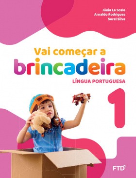 Vai começar a brincadeira: Língua Portuguesa - Volume 1