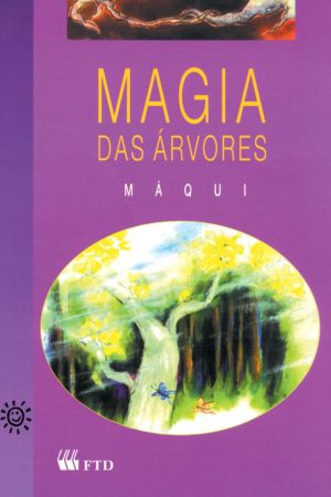 Magia das árvores (Terceiras histórias)