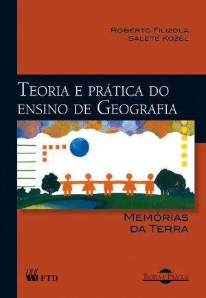 Teoria e Prática do ensino de Geografia - Memórias da terra - Mercado