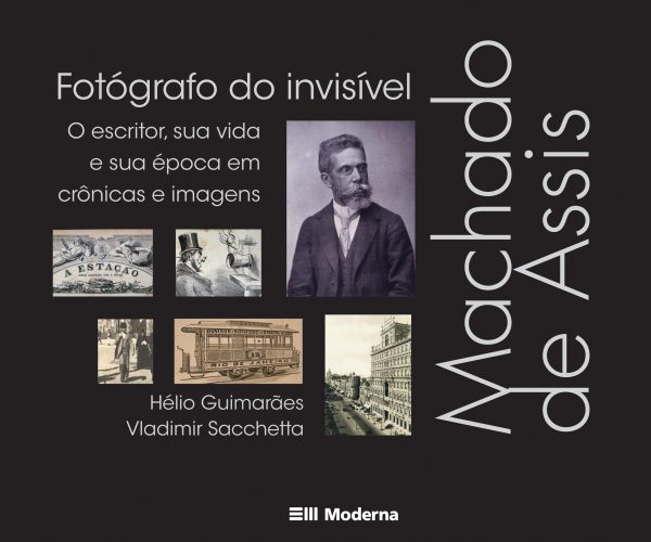 Machado de Assis, fotógrafo do invisível