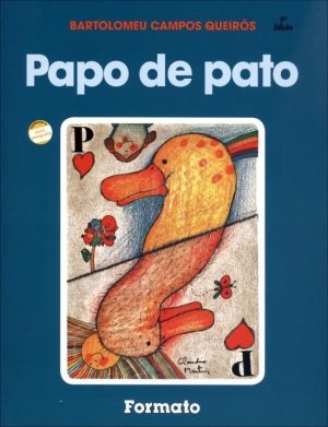 Papo de Pato - Conforme a Nova Ortografia