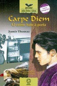 Carpe Diem o Crime Bate À Porta