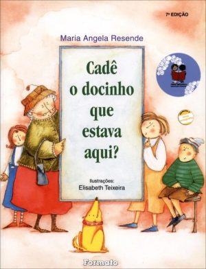 Cadê o Docinho Que Estava Aqui? - Conforme a Nova Ortografia