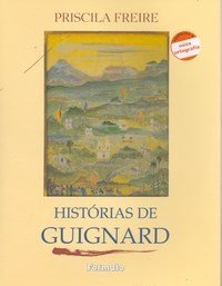 Historias de Guignard - Conforme a Nova Ortografia