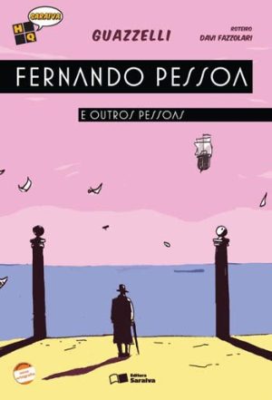 Hq Fernando Pessoa e Outros Pessoas - Nova Ortografia - Col. Hq Saraiva