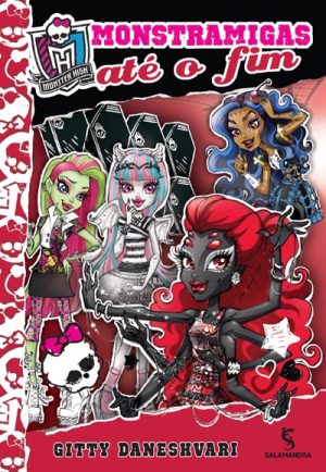 Monster High: Monstramigas até o fim!