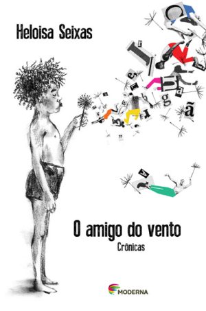 O amigo do vento - Crônicas